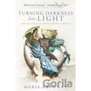 Turning Darkness into Light - Marie Brennan