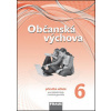 Občanská výchova 6 Příručka učitele - Dagmar Janošková, Monika Ondráčková, Dagmar Čábalová
