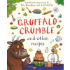 Gruffalo Crumble and Other Recipes - Julia Donaldson, Axel Scheffler (ilustrátor)
