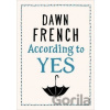 According to Yes - Dawn French