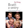 Bratři a sestry - König Karl