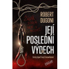 Její poslední výdech