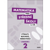 Matematika pro střední školy 2.díl Pracovní sešit - Mgr. Marie Chadimová