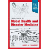 Field Guide to Global Health & Disaster Medicine - James A. Chambers