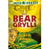Zlato bohů - Mise: Přežít - Bear Grylls