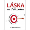 Láska na třetí pokus - Klára Vtelenská