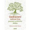 Uzdravení rodinné linie pomocí vnitřního dítěte - Rebecca Linder Hintze