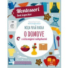 Moja prvá kniha o domove (Montessori: Svet úspechov) - Chiara Piroddi