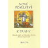 NOVÉ POSELSTVÍ Z PRAHY