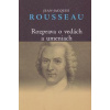 Rozprava o vedách a umeniach - Jean-Jacques Rousseau