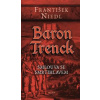 Baron Trenck – Smlouva se smrtihlavem - Niedl František