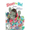 Shoes for Me!