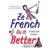 Ze French Do it Better - Valérie De Saint Pierre, Frédéric Veysset