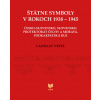 Štátne symboly v rokoch 1938-1945 - Vrtel Ladislav