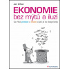 Ekonomie bez mýtů a iluzí (Jan Urban)