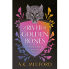 River of Golden Bones (A.K. Mulford)(Brožovaná)