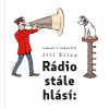 Rádio stále hlásí