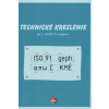 Technické kreslenie pre 1. ročník UO strojárstvo - Bronček Jozef, Žarnay Martin, Čilík Ladislav, Kučera Stanislav, Michalík Ján