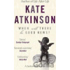 When Will There be Good News? - Kate Atkinson