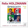Šprechty v plném počtu (Felix Holzmann; František Budín; Iva Janžurová; Lubomír Lipský; Miloslav Šime...)