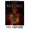 Více než lidé - Henry Kuttner