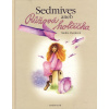 Sedmives aneb Růžová holčička - Melita Denková