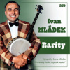 Mládek Ivan - Rarity / 2CD [2 CD]