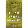 Císař táhne do války