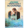 Star Wars: The Princess and the Scoundrel - Beth Revis