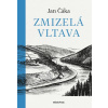 Zmizelá Vltava - Jan Čáka