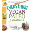 The Everything Vegan Paleo Cookbook - DAELYN FORTNEY
