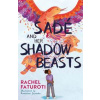 Sade and Her Shadow Beasts - Rachel Faturoti, Hodder Children's Books
