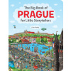 The Big Book of PRAGUE for Little Storytellers - Alena Viltová, Libor Drobný (ilustrátor)
