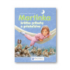 Martinka – krátke príbehy o priateľstve Gilbert Delahaye – Marcel Marlier