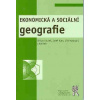 Ekonomická a sociální geografie - Toušek Václav Kunc Josef a kol