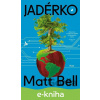 E-kniha Jadérko - Matt Bell