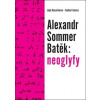 Alexandr Sommer Batěk: neoglyfy (Lada Hanzelínová, Radka Fránová)