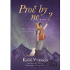 Proč by ne...? - Kobi Yamada, Gabriella Barouch (ilustrátor)