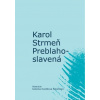 Preblahoslavená - Karol Strmeň, Katarína Kvietiková-Bekéniová ilustrátor