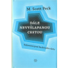Dále nevyšlapanou cestou - Peck M Scott