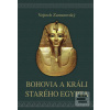 Bohovia a králi starého… (Vojtěch Zamarovský)