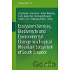 Ecosystem Services, Biodiversity and Environmental Change in a Tropical Mountain Ecosystem of South Ecuador - Jörg Bendix