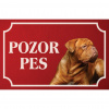 Bordeauxská doga - Kovová tabuľka POZOR PES