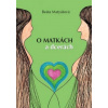 O matkách a dcerách (Beáta Matyášová)