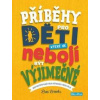 Příběhy pro děti, které se nebojí být výjimečné - Ben Brooks