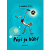 Fotbalový král: Pépi je bůh!