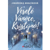 Veselé Vánoce, Kristýno! - Jindřiška Kracíková