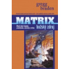 Matrix Božský zdroj - Most mezi časem, prostorem, zázraky a vírou Gregg Braden