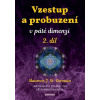Vzestup a probuzení v páté dimenzi 2. díl