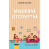 Moderní otcovství Role otce v 21 století - Shapiro Jordan